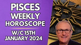 Pisces Horoscope Weekly Astrology from 15th January 2024 [upl. by Anne]