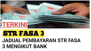 Jadual Pembayaran STR FASA 3 Mengikut Bank strfasa3 str [upl. by Inglis]