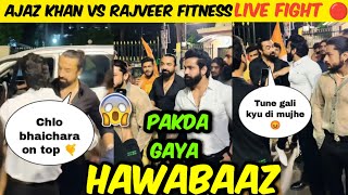 SCRIPTED🔴 Rajveer fitness vs ajaz khan fight live 😨rajveer sisodia ajaz khan live [upl. by Jeminah]