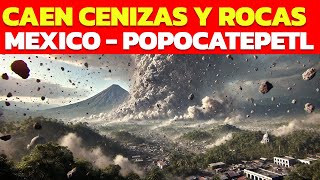 MEXICO🚨 EL POPOCATPETEL ACTIVA SUS FUERZAS ALERTA CAERA CENIZAS Y ROCAS EN ESTOS ESTADOS HOY [upl. by Atiekan]