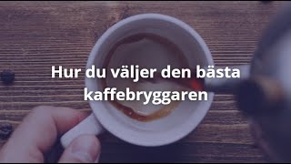 Kaffebryggare bäst i test 2024 välj den bästa kaffebryggaren [upl. by Picardi]