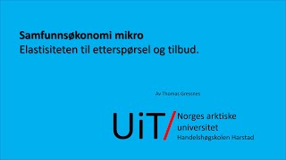 Etterspørsels og tilbudselastisitet [upl. by Clyve]