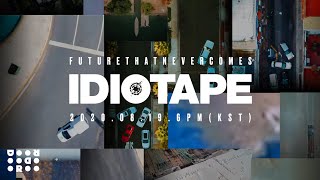 IDIOTAPE  Future That Never Comes Teaser [upl. by Skutchan569]