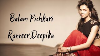 Balam Pichkari Full Song Lyrics Ranveer Kapoor Deepika Padukone  Vishal Dadlani  Shalmali Kholgad [upl. by Gigi]