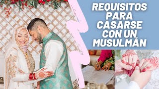 Cuales son los REQUISITOS para CASARSE con un MUSULMÁN 🧕🏼💍👨🏻‍⚖️Nikah CorteLegal [upl. by Susana]