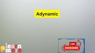 How to Pronounce Adynamic [upl. by Berglund138]