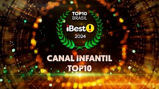 TOP10 CANAL INFANTIL  Prêmio iBest 2024 [upl. by Damick]