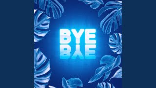 Bye Bye [upl. by Hodgson]