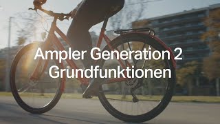 Veraltet Grundfunktionen Ampler Generation 2 EBikes  Ampler EBike Tipps [upl. by Llednov]