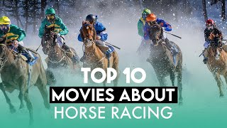 Top 10 Horse Racing Movies You Will Love To Watch [upl. by Nnylear]