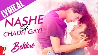 Lyrical  Nashe Si Chadh Gayi  Song with Lyrics  Befikre  Vishal and Shekhar  Jaideep Sahni [upl. by Nilrem414]