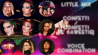 Little Mix  voice combination  Confetti  Confetti ft Saweetie [upl. by Belamy]