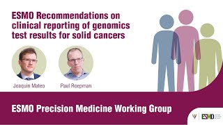 ESMO Recommendations on clinical reporting of genomics test results for solid cancers [upl. by Assitruc375]