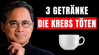 Diese 3 Getränke TÖTEN KREBS und Bekämpfen Krankheiten ☕ Dr William Li [upl. by Grizel]