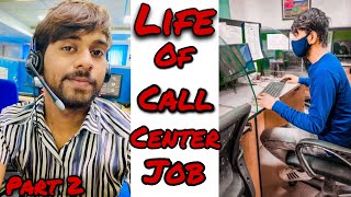 LIFE OF A CALL CENTRE JOB  BPO JOB IN DELHI [upl. by Coplin]