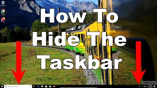 How To Hide The Taskbar  Windows 10  Finally View In Fullscreen [upl. by Llednahs]