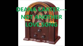 DEANA CARTER NOT ANOTHER LOVE SONG [upl. by Aihsekin]