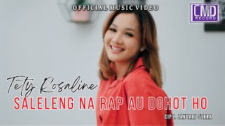 Tety Rosaline  Saleleng Na Au Rap Dohot Ho Lagu Batak Terbaru 2024 Official Music Video [upl. by Hewett37]