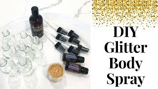 DIY Glitter Body Spray ● Make Your Own Beauty Favorites [upl. by Ahtebbat]