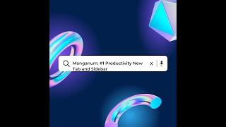 Manganum 1 Productivity New Tab and Sidebar for your google chrome [upl. by Eylhsa]