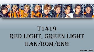 T1419  Red Light Green Light HanRomEng Lyrics [upl. by Lothaire712]