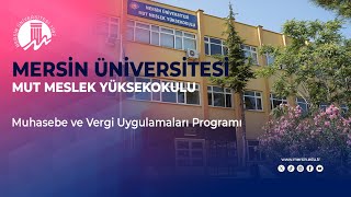 Mersin Üniversitesi  Mut Meslek Yüksekokulu – Muhasebe ve Vergi Uygulamaları Programı [upl. by Blanka455]