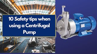 10 Safety Tips When Using a Centrifugal Pump [upl. by Yadrahc]