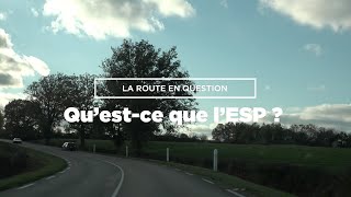 Questce que lESP  La route en question [upl. by Ecnaret673]