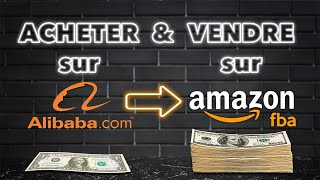 Acheter sur ALIBABA des produits gagnants amp Revendre sur AMAZON FBA  Comment faire en 2024 [upl. by Ruffina]