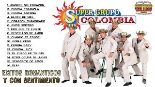 SUPER GRUPO COLOMBIA EXITOS ROMANTICOS Y CON SENTIMIENTO [upl. by Cynth]