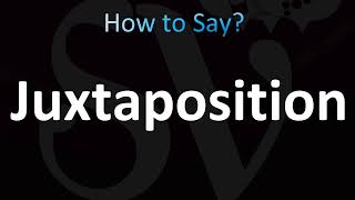 How to Pronounce Juxtaposition CORRECTLY [upl. by Eisen]