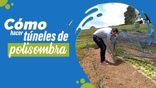 🟢 ¿Cómo hacer Túneles de Polisombra 🌱 Herramienta INCREIBLE para tu cultivo o huerta 🥬 [upl. by Alioz]