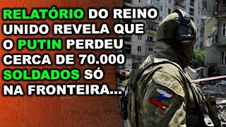 Relatório do Reino Unido revela mais de 70 mil baixas no exército russo nos últimos 2 meses [upl. by Shalne]