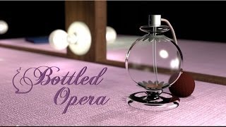 Bottled Opera by Rebecca Parham [upl. by Atteuqahc]