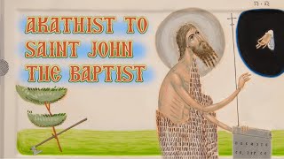 Akathist to Saint John the Baptist  Orthodox Christian Prayers  Simple Chant  акафист [upl. by Ahsial]