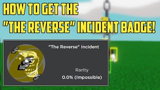 How To Get quotThe Reversequot Incident Badge  Slap Battles [upl. by Dupuis]