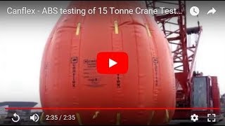 Canflex  ABS testing of 15 Tonne Crane Test Water Bag [upl. by Asalocin]