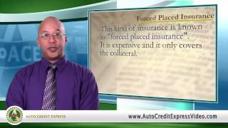 Bad Credit Auto Loan Terminology  Forced Placed Insurance [upl. by Enitram737]