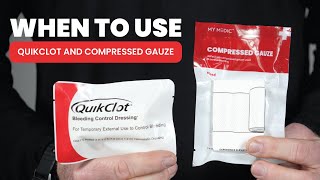 When To Use QuikClot amp Compressed Gauze [upl. by Vonny431]