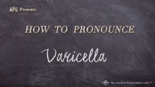 How to Pronounce Varicella Real Life Examples [upl. by Rezal]