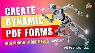 How to Create Dynamic Fillable PDF Forms with Adobe Acrobat Pro  HideShow PDF Texts amp Form Fields [upl. by Neliak]