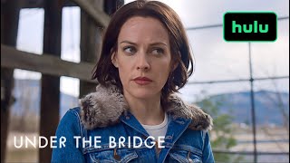 Under the Bridge  Official Trailer  Hulu [upl. by Bride]