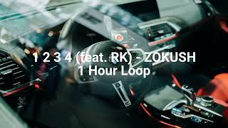 1 2 3 4 feat RK  ZOKUSH  1 Hour Loop [upl. by Kentigera]