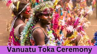 TOKA FESTIVAL VANUATU  Traditional TRIBAL CEREMONY on TANNA ISLAND Scene 2 [upl. by Linc]