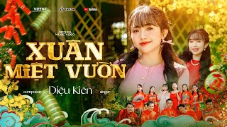 XUÂN MIỆT VƯỜN  DIỆU KIÊN  OFFICIAL MV [upl. by Meluhs250]