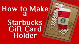 How to Make a Starbucks Gift Card Holder [upl. by Ariem656]