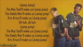 Kris Kross  Jump Lyrics [upl. by Ahtelrac]