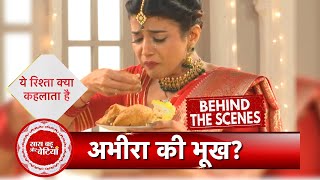 Yeh Rishta Kya Kehlata Hai BTS Abhira emotionally enjoying her food  SBB [upl. by Haeli77]