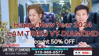 Livestream LAM TRIEU VY DIAMOND HAPPPY NEW YEAR 2024 Big Sale 50OFFNatural Diamond 01012024 [upl. by Enrobyalc413]