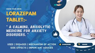 Lorazepam Tablet Uses Dosage Mechanism Side Effects and Important Advice [upl. by Damara324]